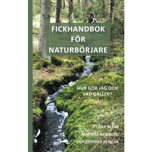 Tony Blom Fickhandbok för naturbörjare (häftad)