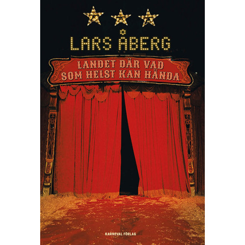 Lars Åberg Landet där vad som helst kan hända (inbunden)