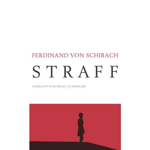 Ferdinand von Schirach Straff : 12 noveller (inbunden)