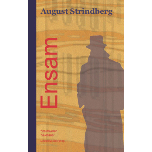 August Strindberg Ensam : fyra noveller (häftad)