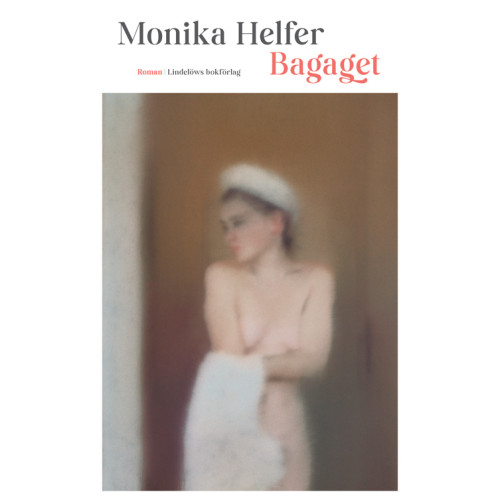 Monika Helfer Bagaget (inbunden)