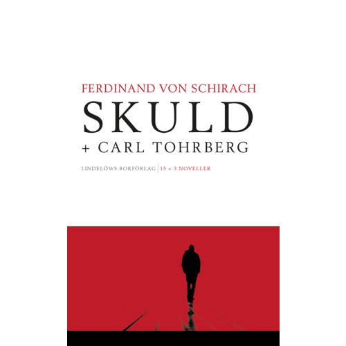 Ferdinand von Schirach Skuld ; Carl Tohrberg (inbunden)