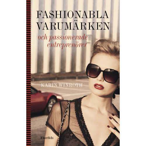 Karin Winroth Fashionabla varumärken och passionerade entreprenörer (bok, danskt band)