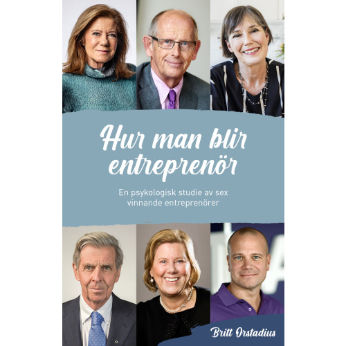 Britt Orstadius Hur man blir entreprenör : en psykologisk studie (bok, danskt band)