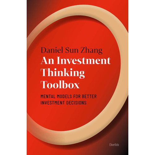 Daniel Sun Zhang An investment thinking toolbox (bok, danskt band, eng)