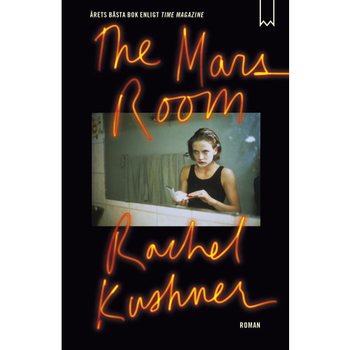 Rachel Kushner The Mars Room (inbunden)