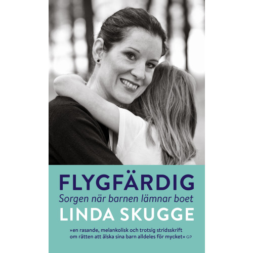 Linda Skugge Flygfärdig : sorgen när barnen lämnar boet (pocket)