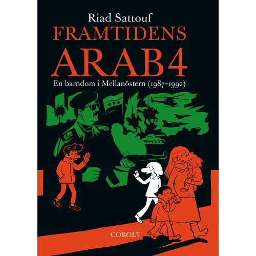 Riad Sattouf Framtidens arab : en barndom i Mellanöstern (1987-1992). Del 4 (bok, danskt band)