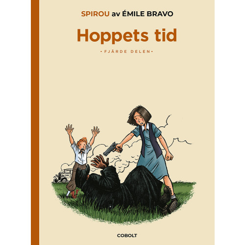 Émile Bravo Hoppets tid. Fjärde delen, Ett slut och en ny början (inbunden)