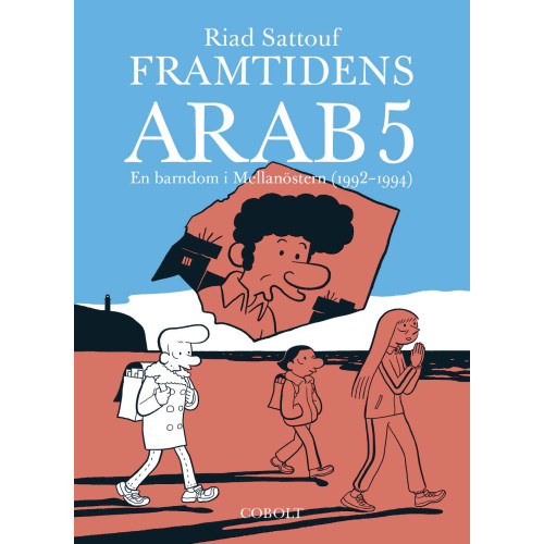 Riad Sattouf Framtidens arab : en barndom i Mellanöstern (1992-1994). Del 5 (bok, danskt band)