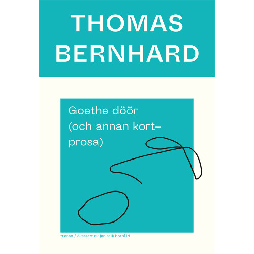 Thomas Bernhard Goethe döör (och annan kortprosa) (bok, danskt band)