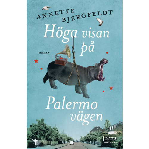 Annette Bjergfeldt Höga visan på Palermovägen (inbunden)