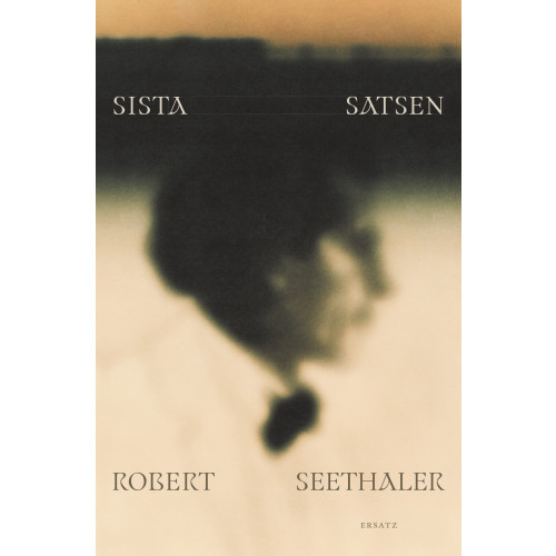 Robert Seethaler Sista satsen (inbunden)