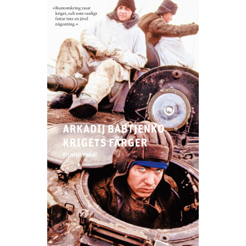 Arkadij Babtjenko Krigets färger : ett vittnesmål (pocket)