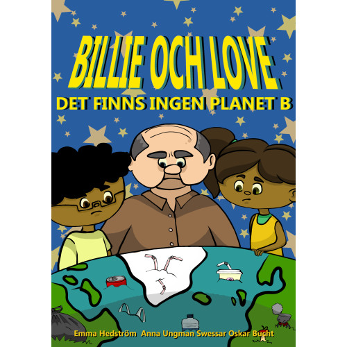 Oskar Bucht Billie och Love : det finns ingen planet B (inbunden)