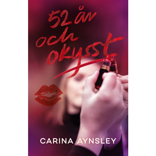 Carina Aynsley 52 år och okysst (bok, danskt band)