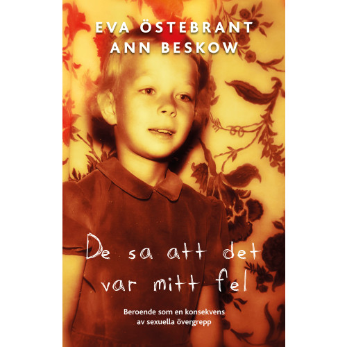 Eva Östebrant De sa att det var mitt fel (bok, danskt band)