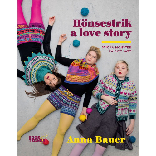 Anna Bauer Hönsestrik a love story : sticka mönster på ditt sätt (inbunden)