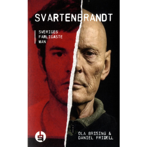 Ola Brising Svartenbrandt : Sveriges farligaste man (pocket)