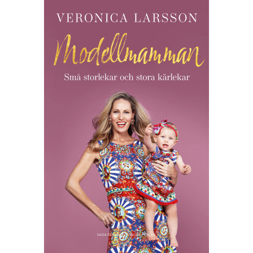 Veronica Larsson Modellmamman : små storlekar och stora kärlekar (inbunden)