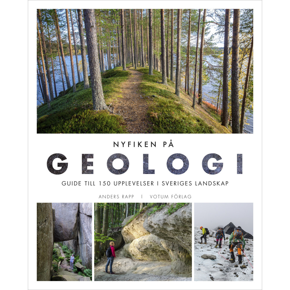 Produktbild för Nyfiken på geologi : guide till 150 upplevelser i Sveriges landskap (inbunden)