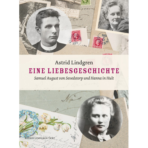 Astrid Lindgren Eine Liebesgeschichte: Samuel August von Sevedstorp und Hanna in Hult (bok, danskt band, ger)
