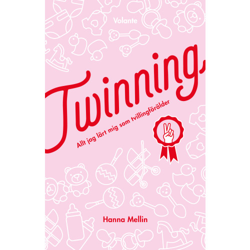Hanna Mellin Twinning : allt jag lärt mig som tvillingförälder (bok, flexband)