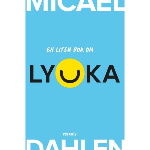Micael Dahlen En liten bok om lycka (inbunden)