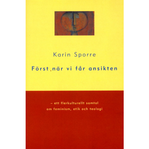 Karin Sporre Först när vi får ansikten (häftad)