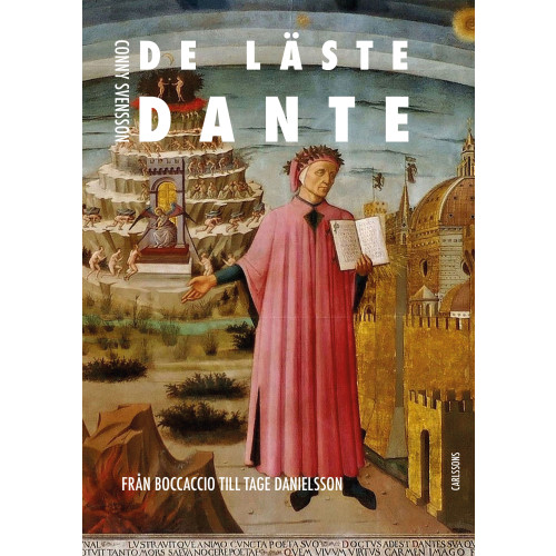 Conny Svensson De läste Dante : från Boccaccio till Tage Danielsson (inbunden)