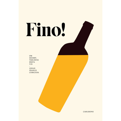 Johan Franco Cereceda Fino! : världens bästa vin (inbunden)