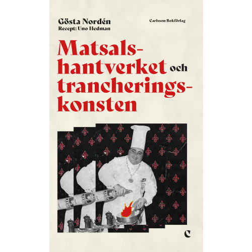 Gösta Nordén Matsalshantverket och trancheringskonsten : fileing, flambering och tillagning (bok, danskt band)