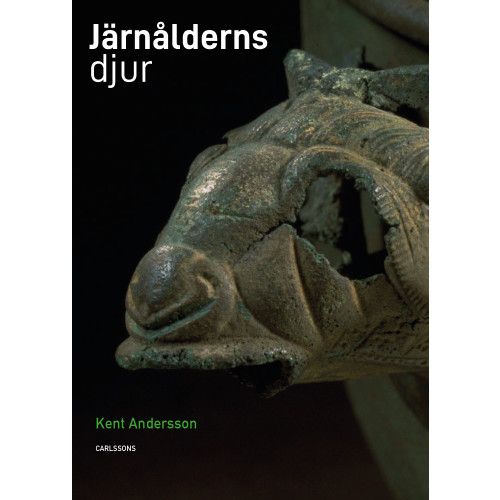 Kent Andersson Järnålderns djur : i verklighet och saga (inbunden)