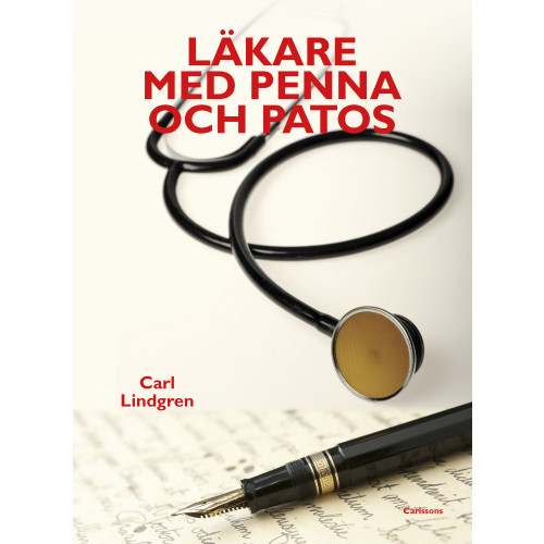Carl Lindgren Läkare med penna och patos (inbunden)