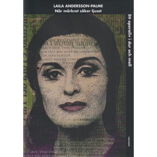 Laila Andersson-Palme När mörkret söker ljuset : ett operaliv i dur och moll (inbunden)