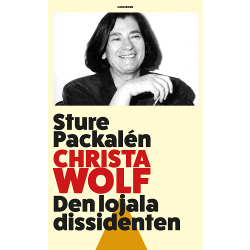 Sture Packalén Christa Wolf : den lojala dissidenten (bok, halvklotband)