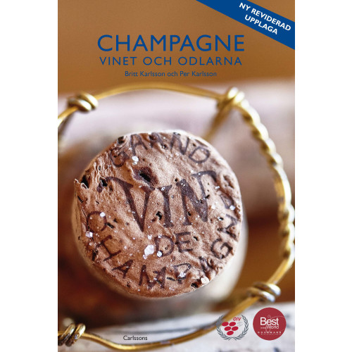 Britt Karlsson Champagne : vinet och odlarna (inbunden)
