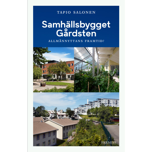 Tapio Salonen Samhällsbygget Gårdsten : allmännyttans framtid? (häftad)