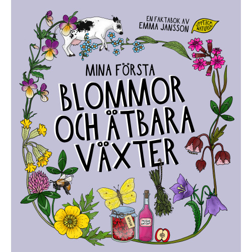 Emma Jansson Mina första blommor och ätbara växter (inbunden)