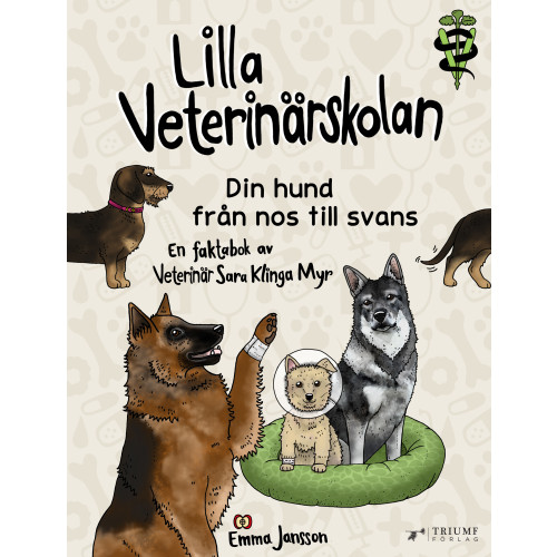 Sara Klinga Myr Lilla veterinärskolan - din hund från nos till svans! (inbunden)