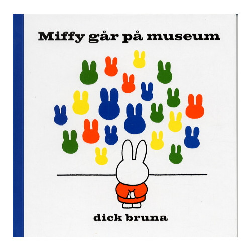Dick Bruna Miffy går på museum (inbunden)
