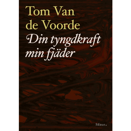 Tom Van de Voorde Din tyngdkraft min fjäder (häftad)