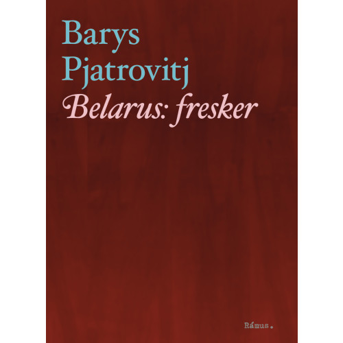Barys Pjatrovitj Belarus : fresker (bok, danskt band)