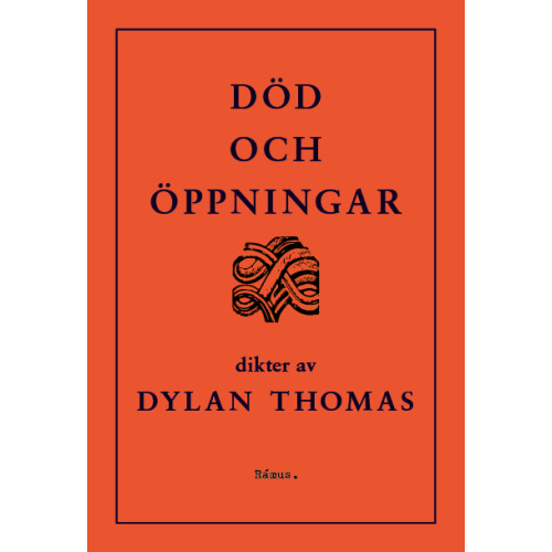 Dylan Thomas Död och öppningar (inbunden)