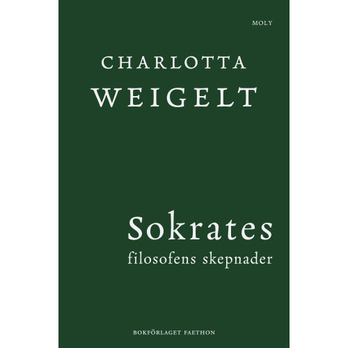 Charlotta Weigelt Sokrates : filosofens skepnader (inbunden)