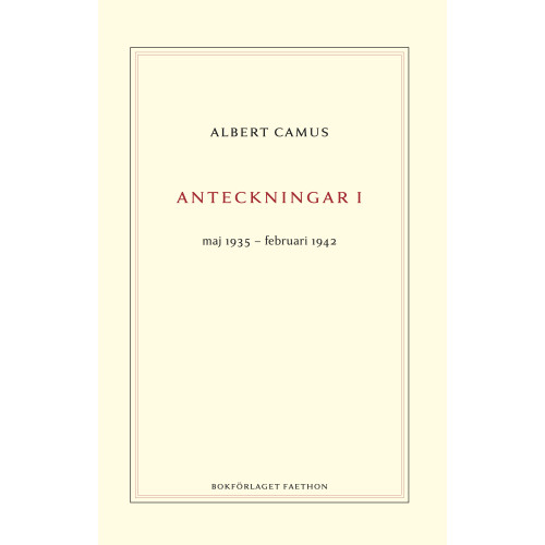 Albert Camus Anteckningar 1 : maj 1935–februari 1942 (inbunden)