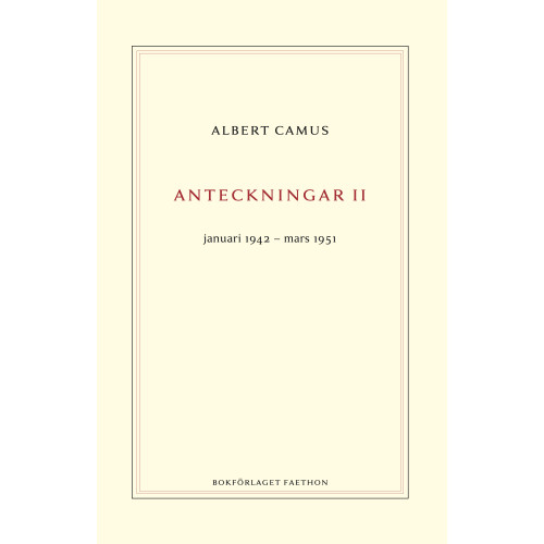 Albert Camus Anteckningar 2 : januari 1942–mars 1951 (inbunden)