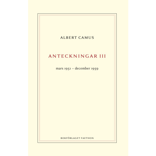 Albert Camus Anteckningar 3 : mars 1951–december 1959 (inbunden)