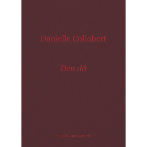 Danielle Collobert Den då (bok, danskt band)