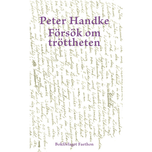 Peter Handke Försök om tröttheten (bok, danskt band)
